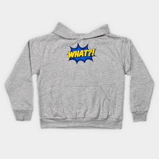 What?! Comic Effect Kids Hoodie